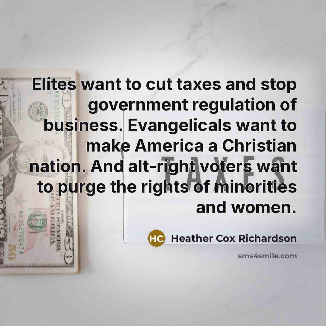 “Elites want to cut taxes and stop government regulation of…” quote by Heather Cox Richardson