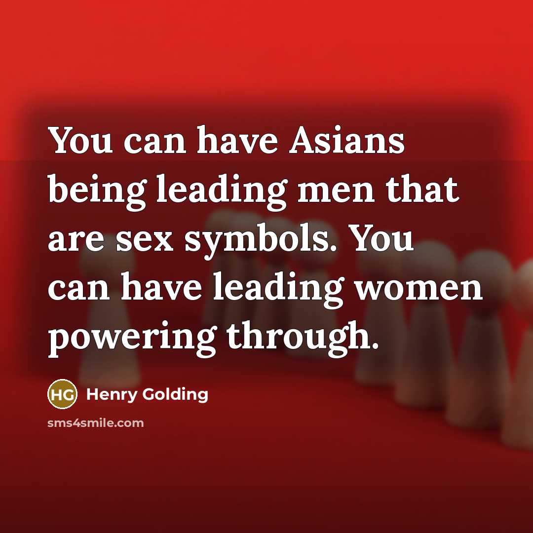 “You can have Asians being leading men that are sex…” quote by Henry Golding