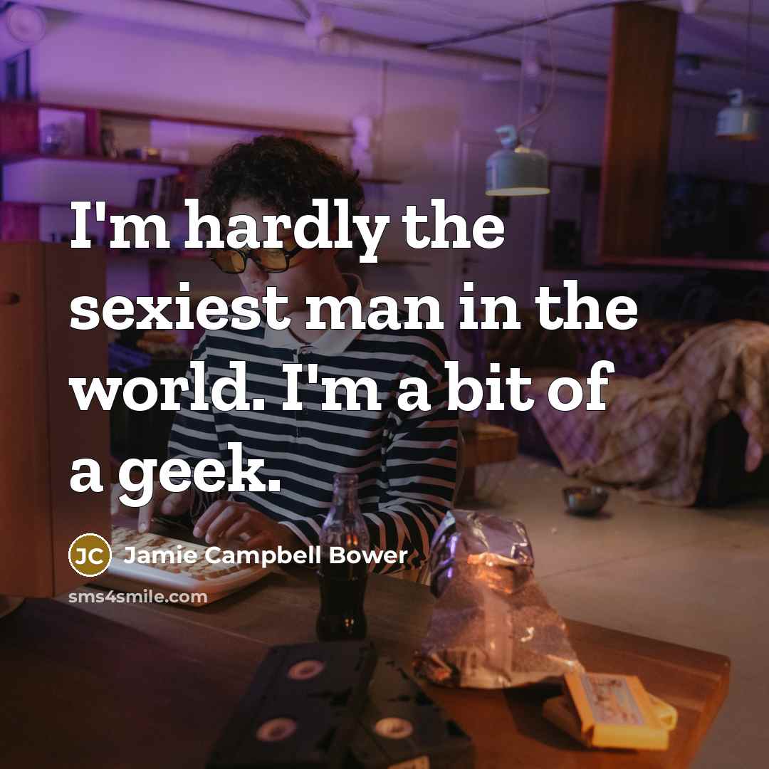 “I'm hardly the sexiest man in the world. I'm a…” quote by Jamie Campbell Bower