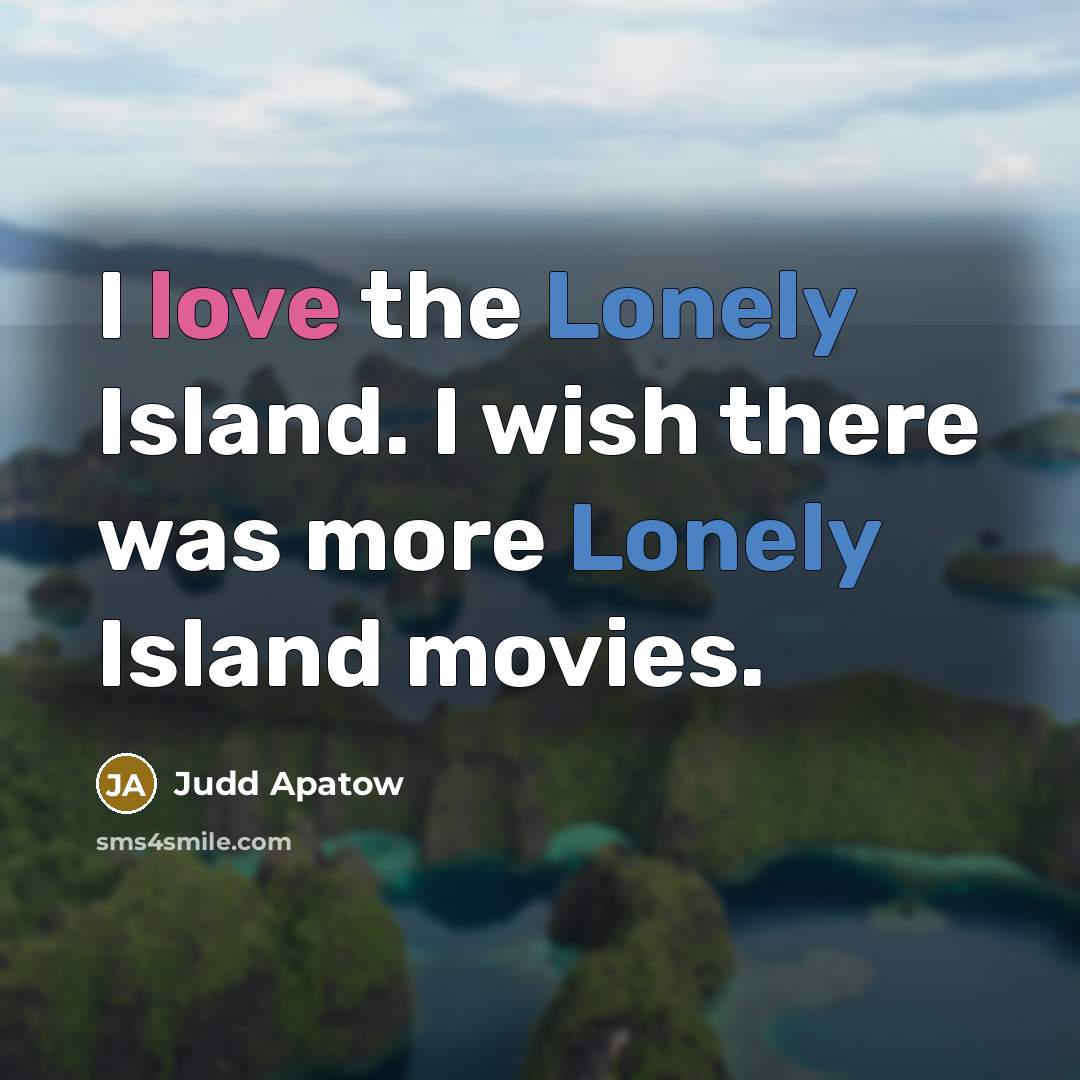 “I love the Lonely Island. I wish there was more Lonely Island movies.” quote by Judd Apatow