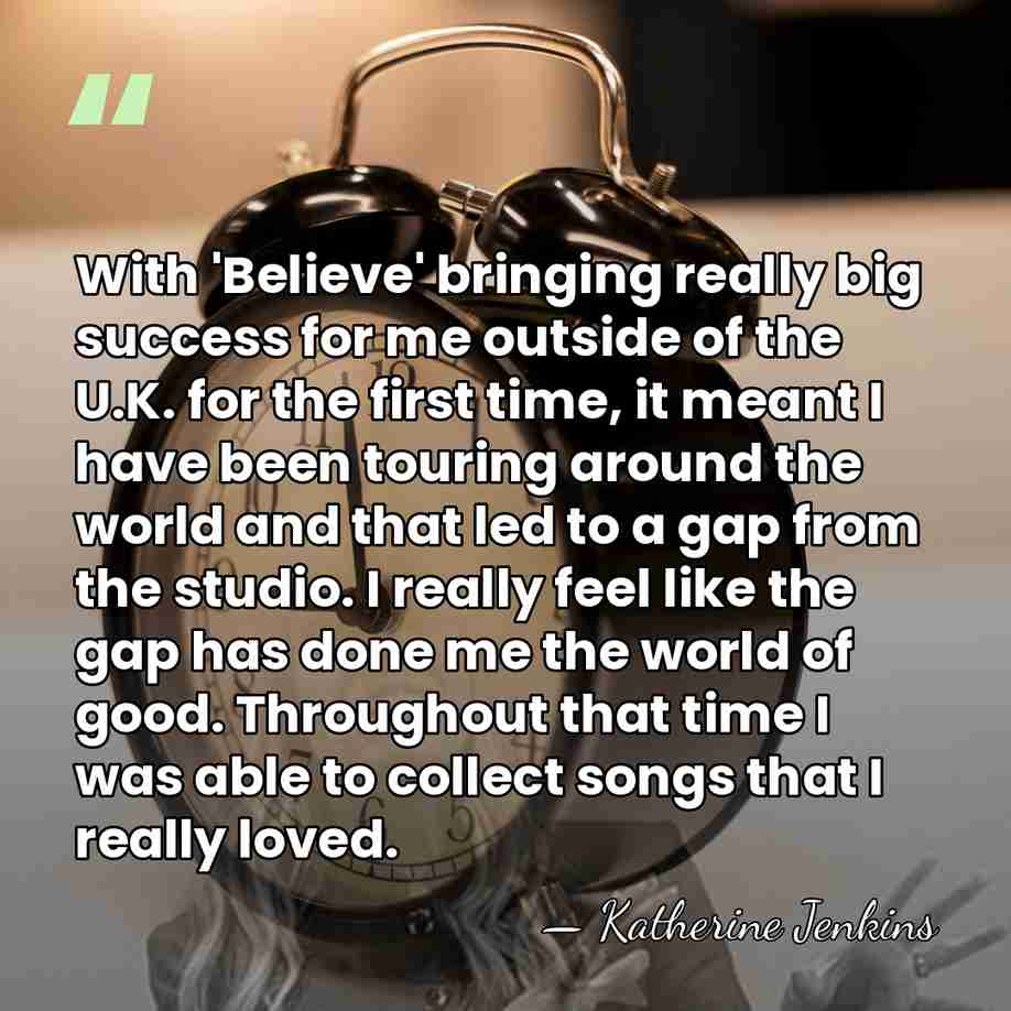 With 'Believe' bringing really big success for me outside of the U.K.&hellip; - Katherine Jenkins