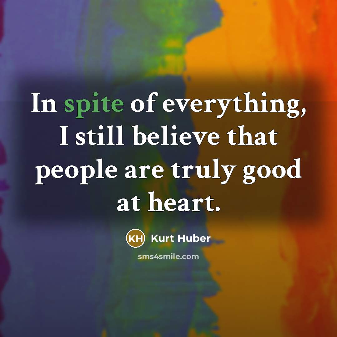 “In spite of everything, I still believe that people are…” quote by Kurt Huber