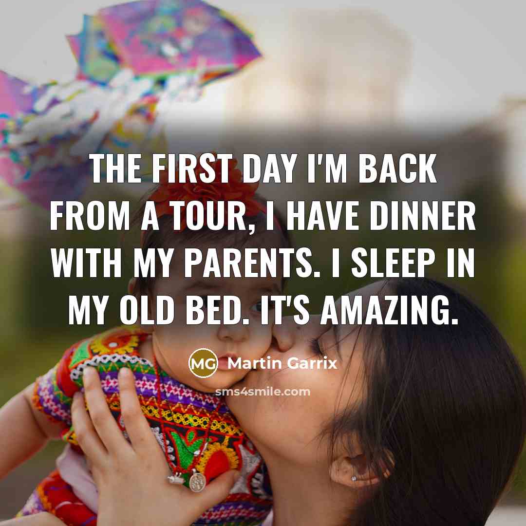 “The first day I'm back from a tour, I have…” quote by Martin Garrix