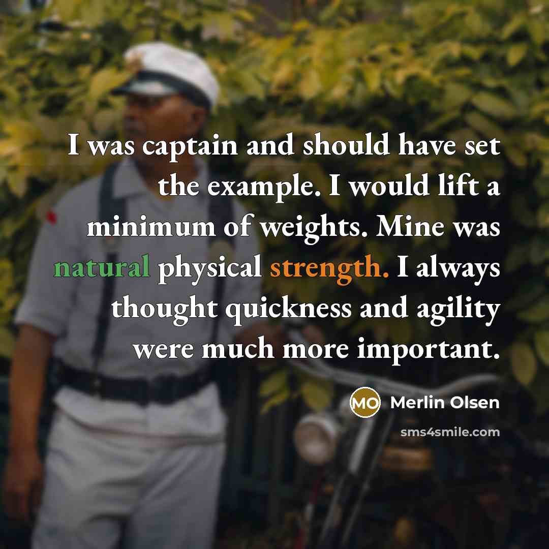 “I was captain and should have set the example. I…” quote by Merlin Olsen