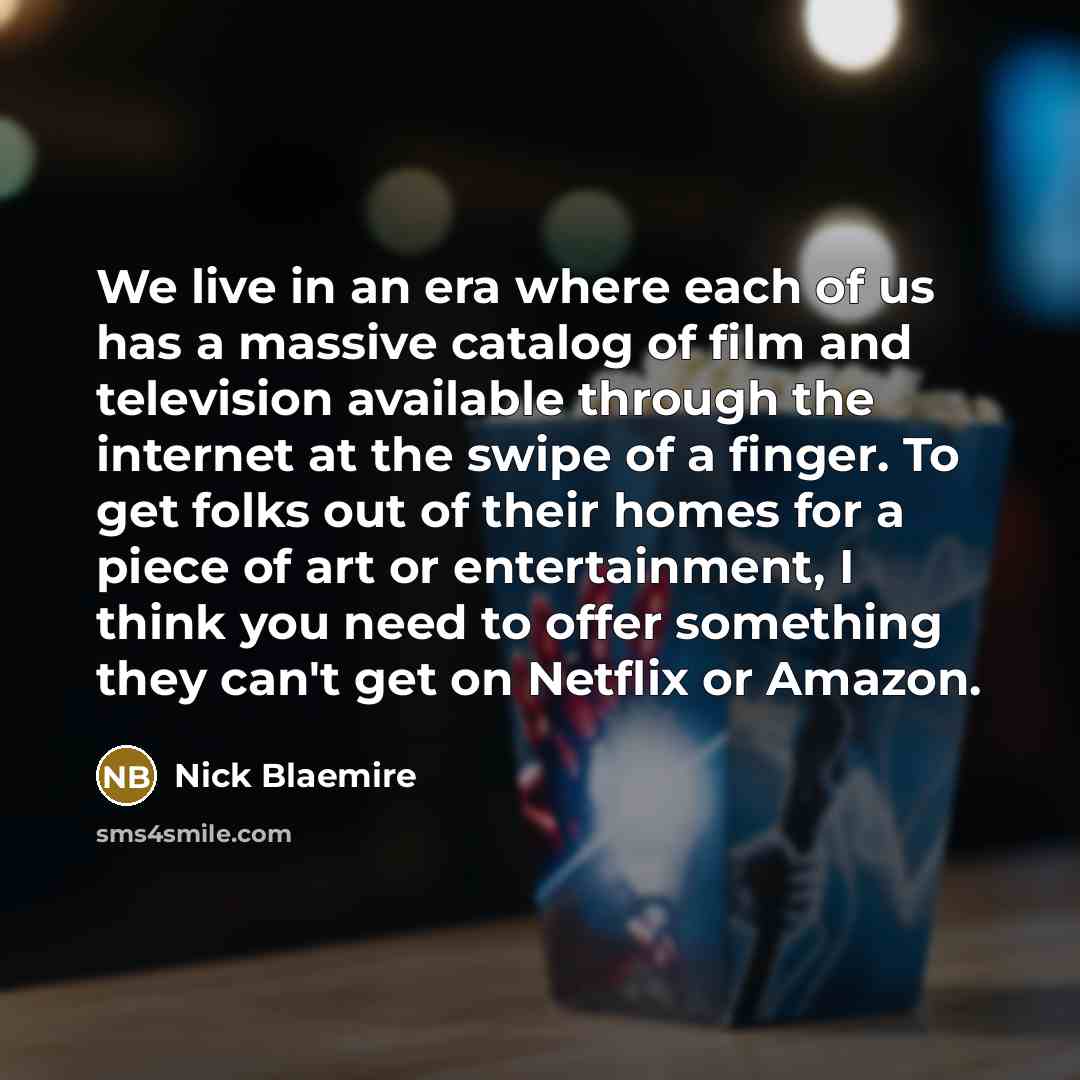 “We live in an era where each of us has…” quote by Nick Blaemire