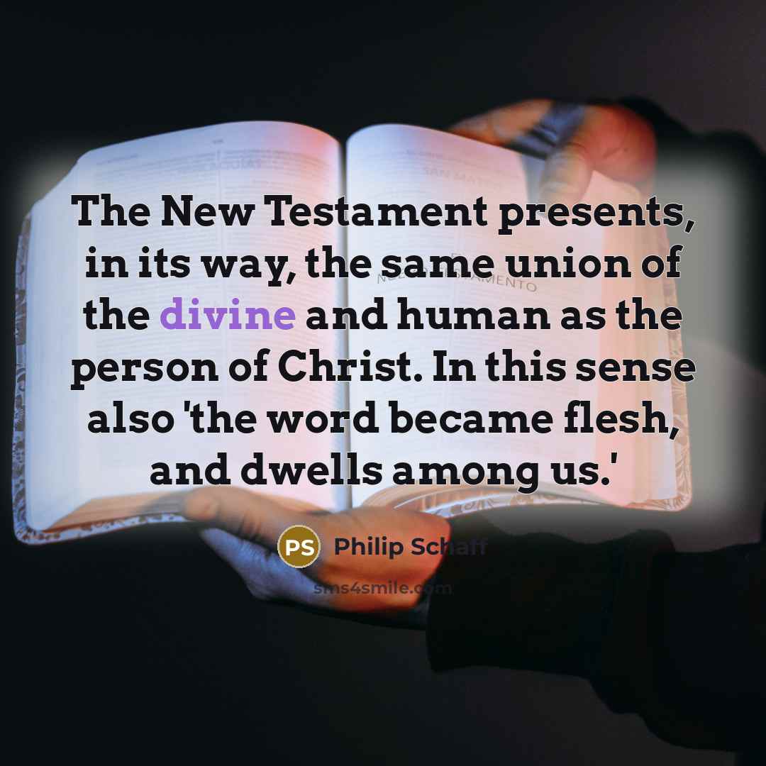 “The New Testament presents, in its way, the same union…” quote by Philip Schaff