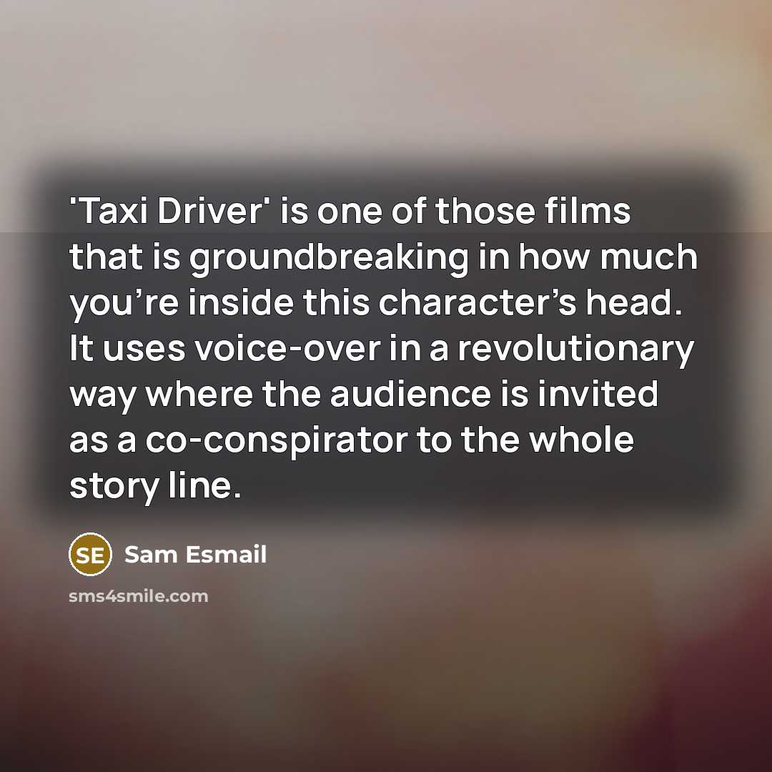 “'Taxi Driver' is one of those films that is groundbreaking…” quote by Sam Esmail
