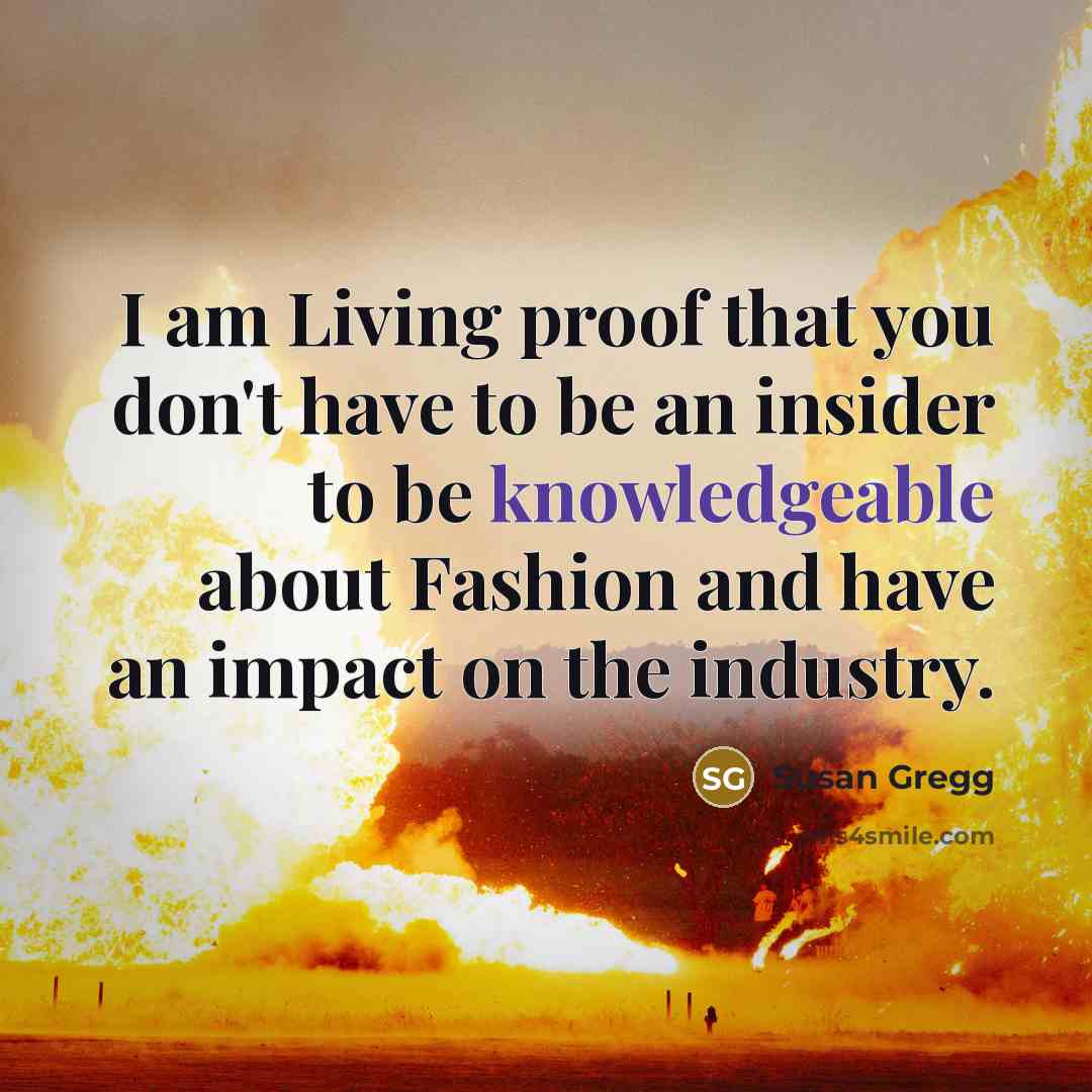 “I am Living proof that you don't have to be…” quote by Susan Gregg