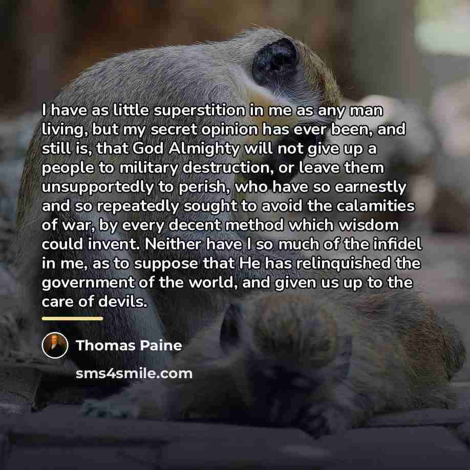 “I have as little superstition in me as any man…” quote by Thomas Paine