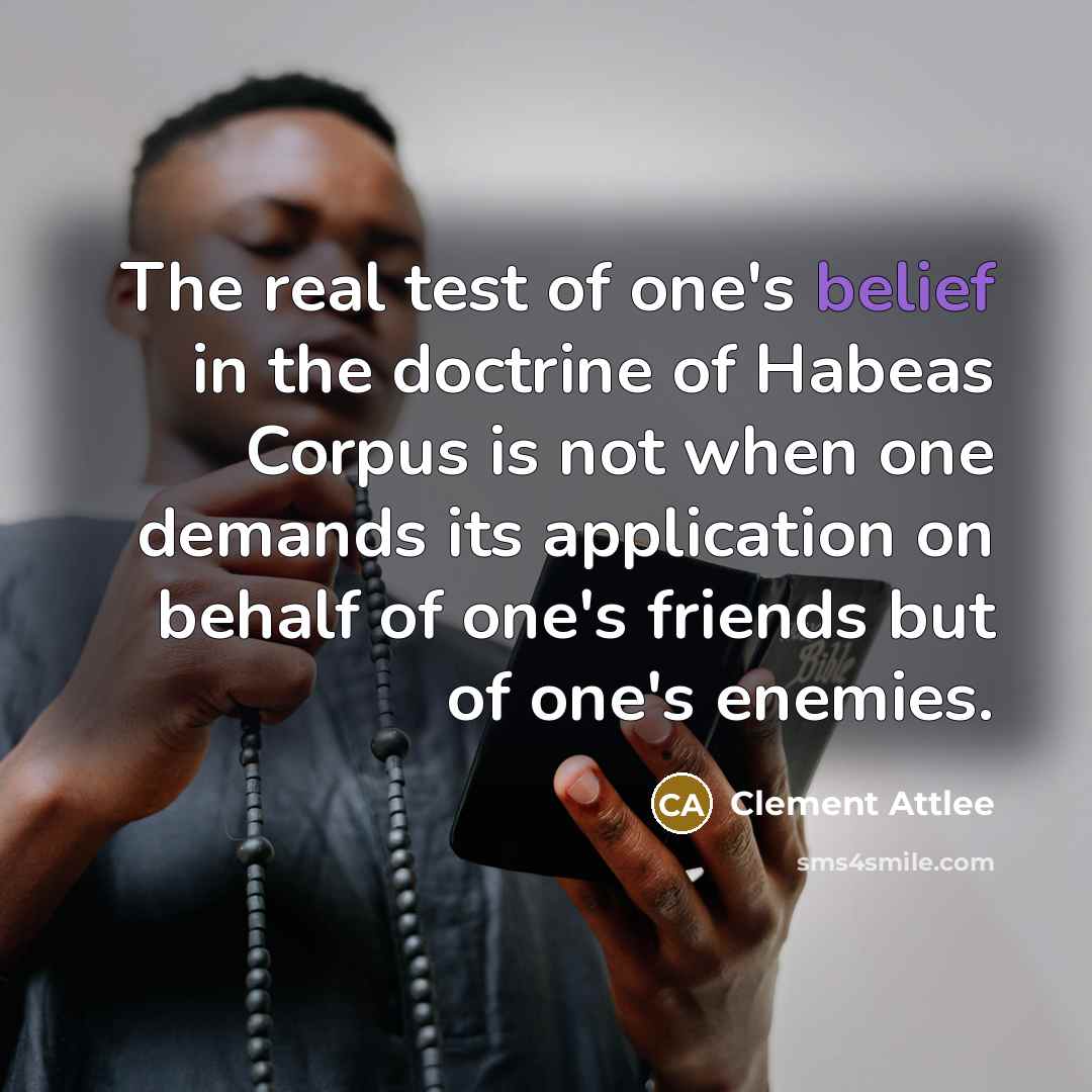 “The real test of one's belief in the doctrine of…” quote by Clement Attlee