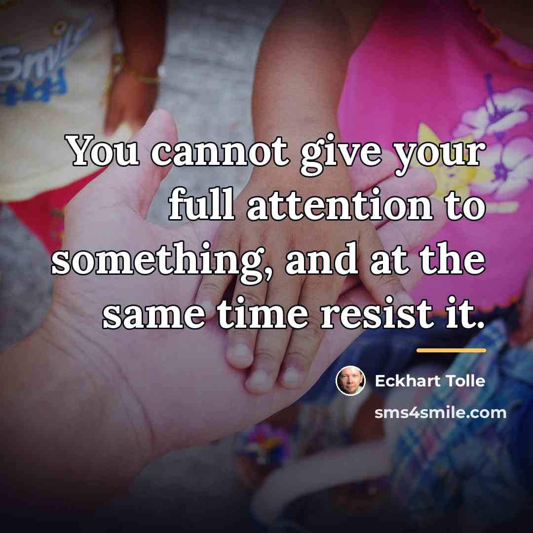 “You cannot give your full attention to something, and at…” quote by Eckhart Tolle