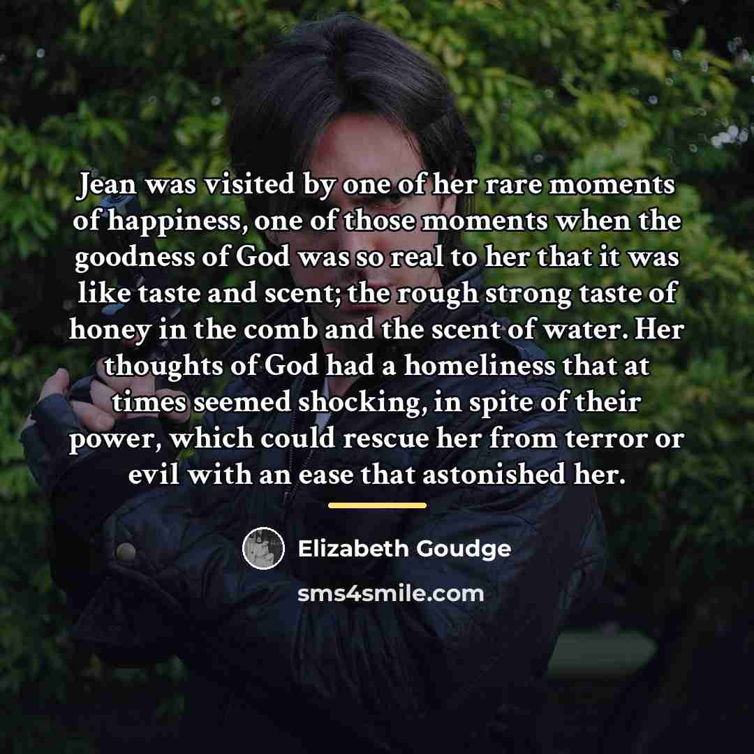 “Jean was visited by one of her rare moments of…” quote by Elizabeth Goudge