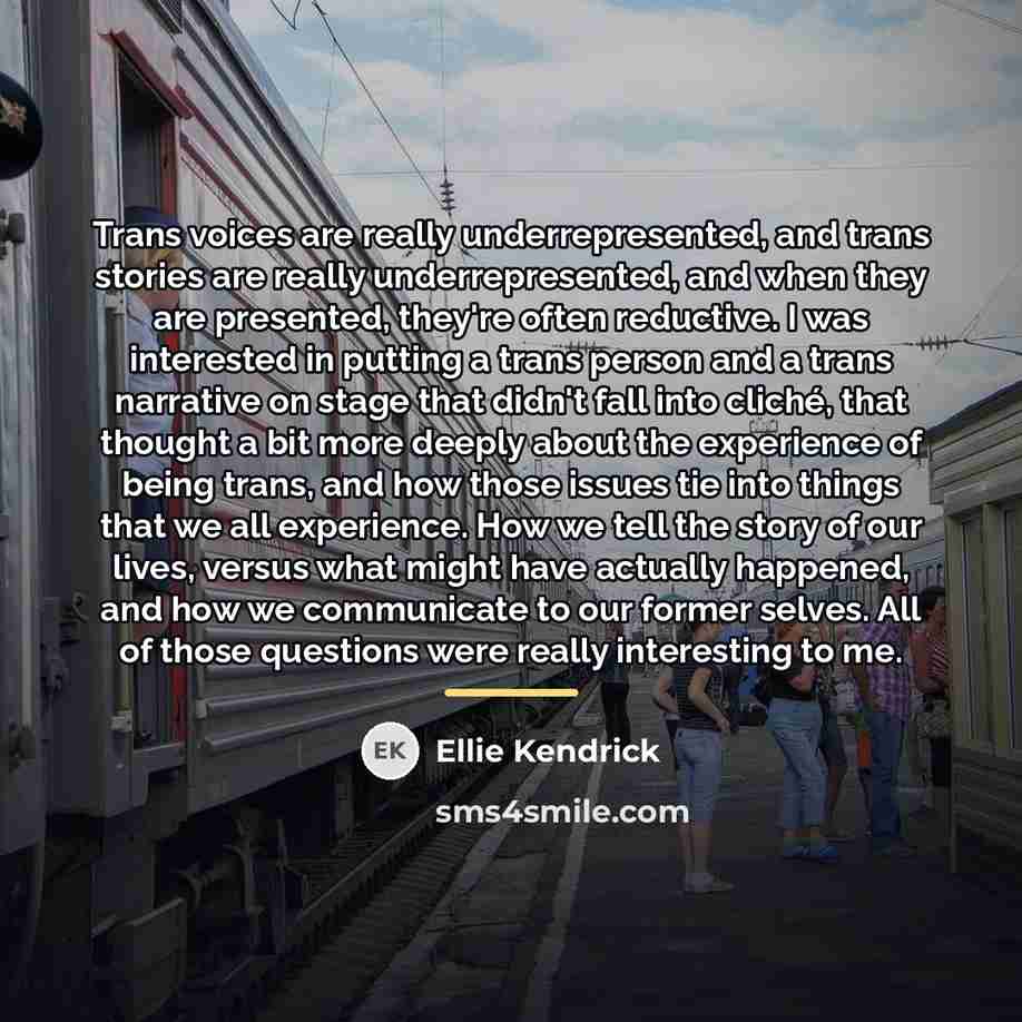 “Trans voices are really underrepresented, and trans stories are really…” quote by Ellie Kendrick