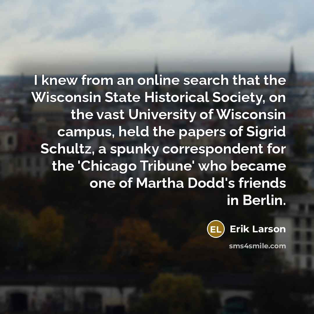 “I knew from an online search that the Wisconsin State…” quote by Erik Larson