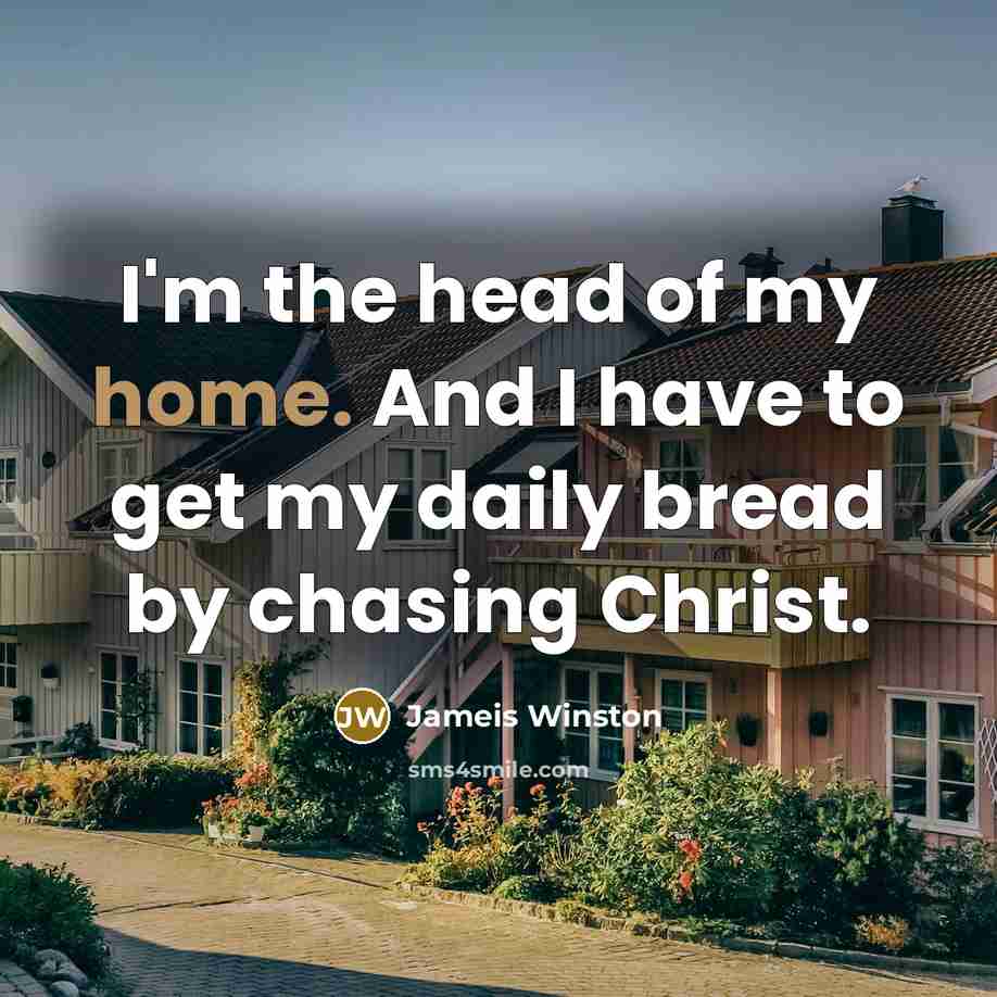 “I'm the head of my home. And I have to…” quote by Jameis Winston