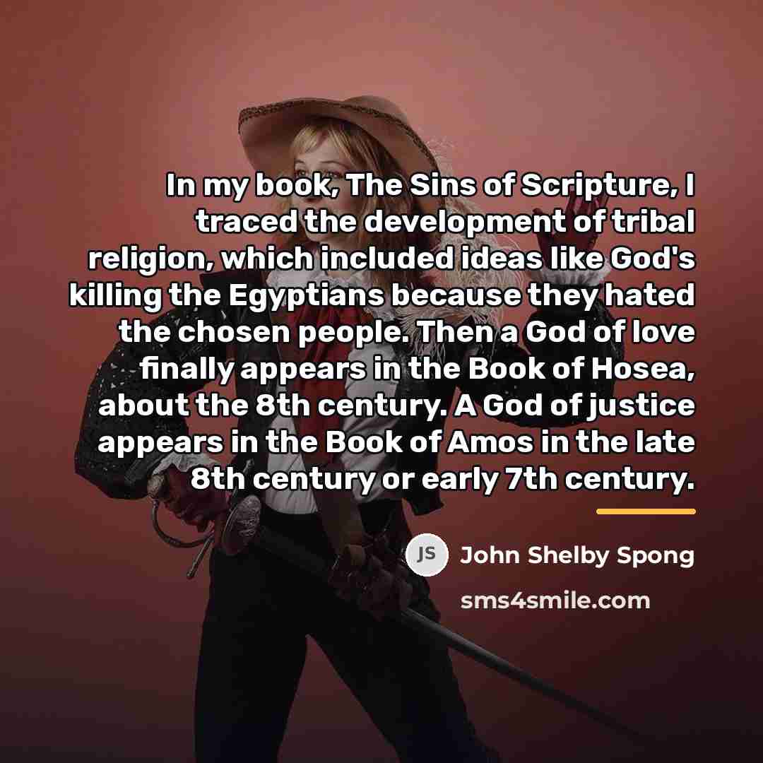 “In my book, The Sins of Scripture, I traced the…” quote by John Shelby Spong