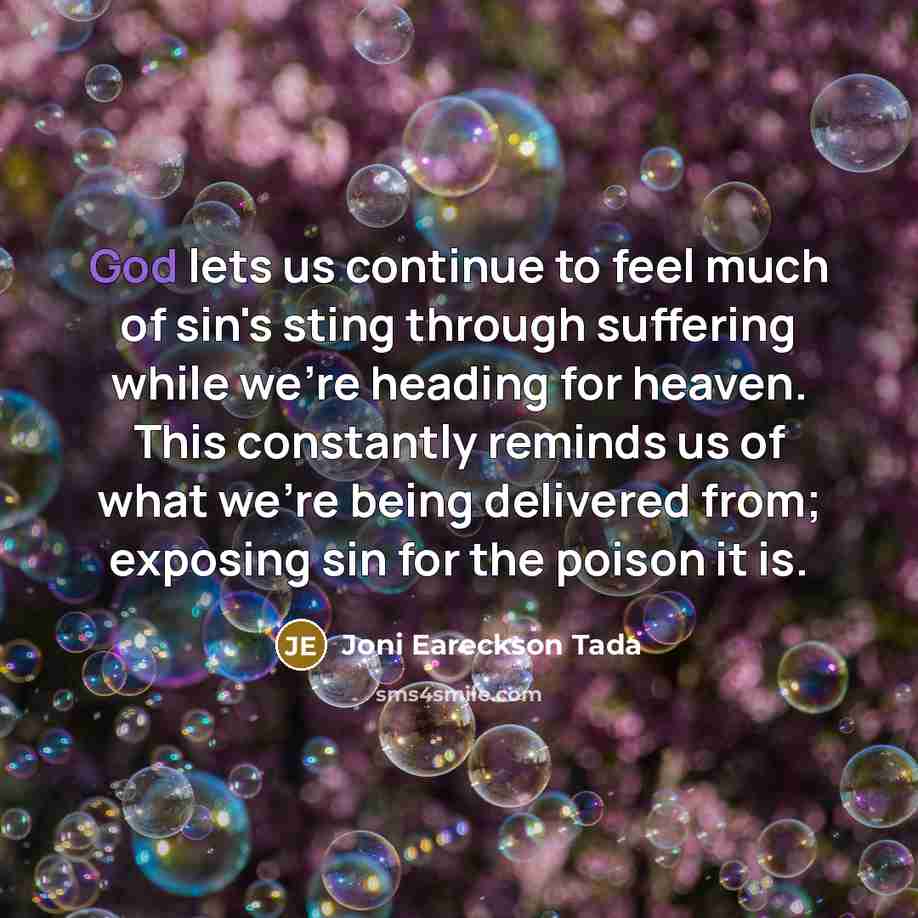 “God lets us continue to feel much of sin's sting…” quote by Joni Eareckson Tada