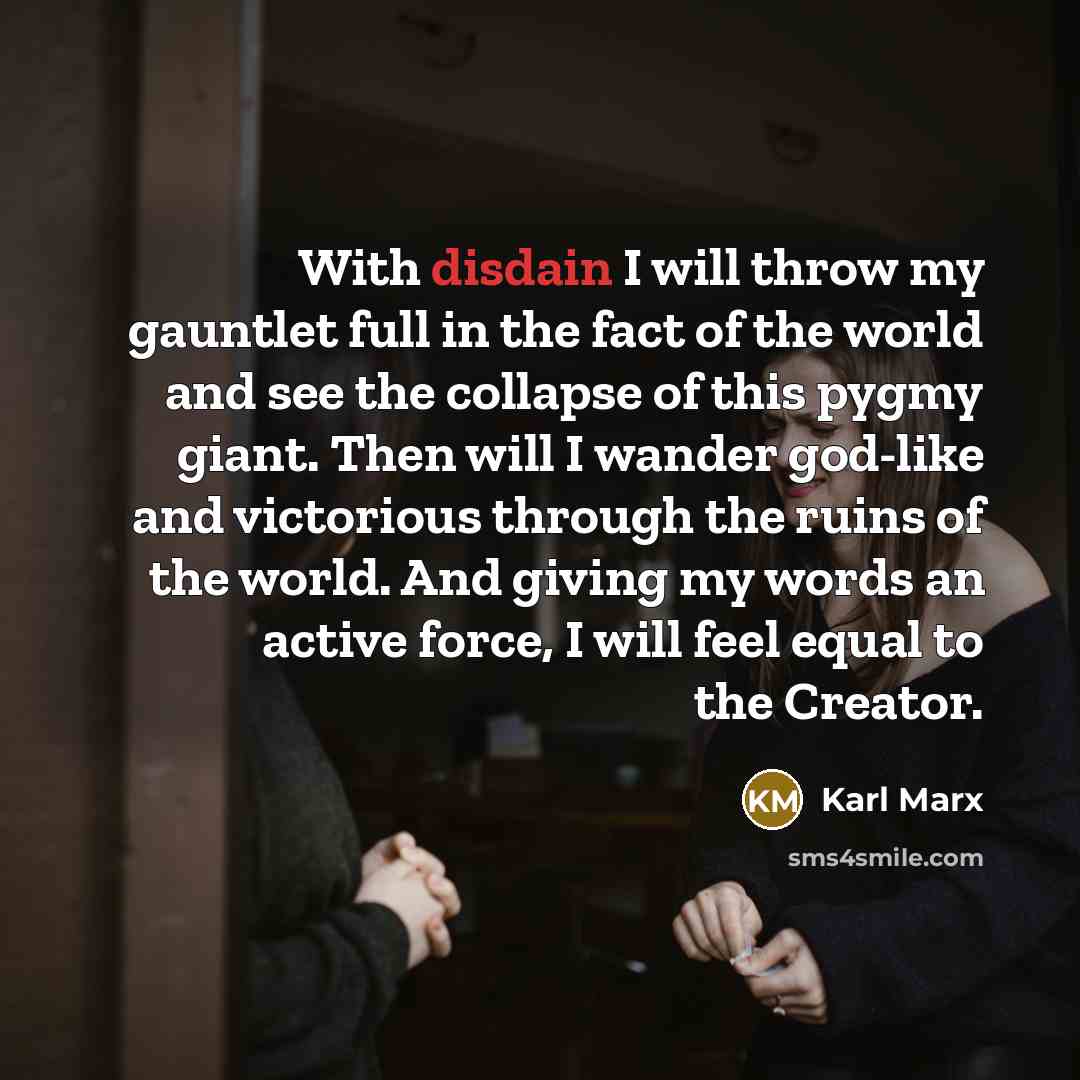“With disdain I will throw my gauntlet full in the…” quote by Karl Marx