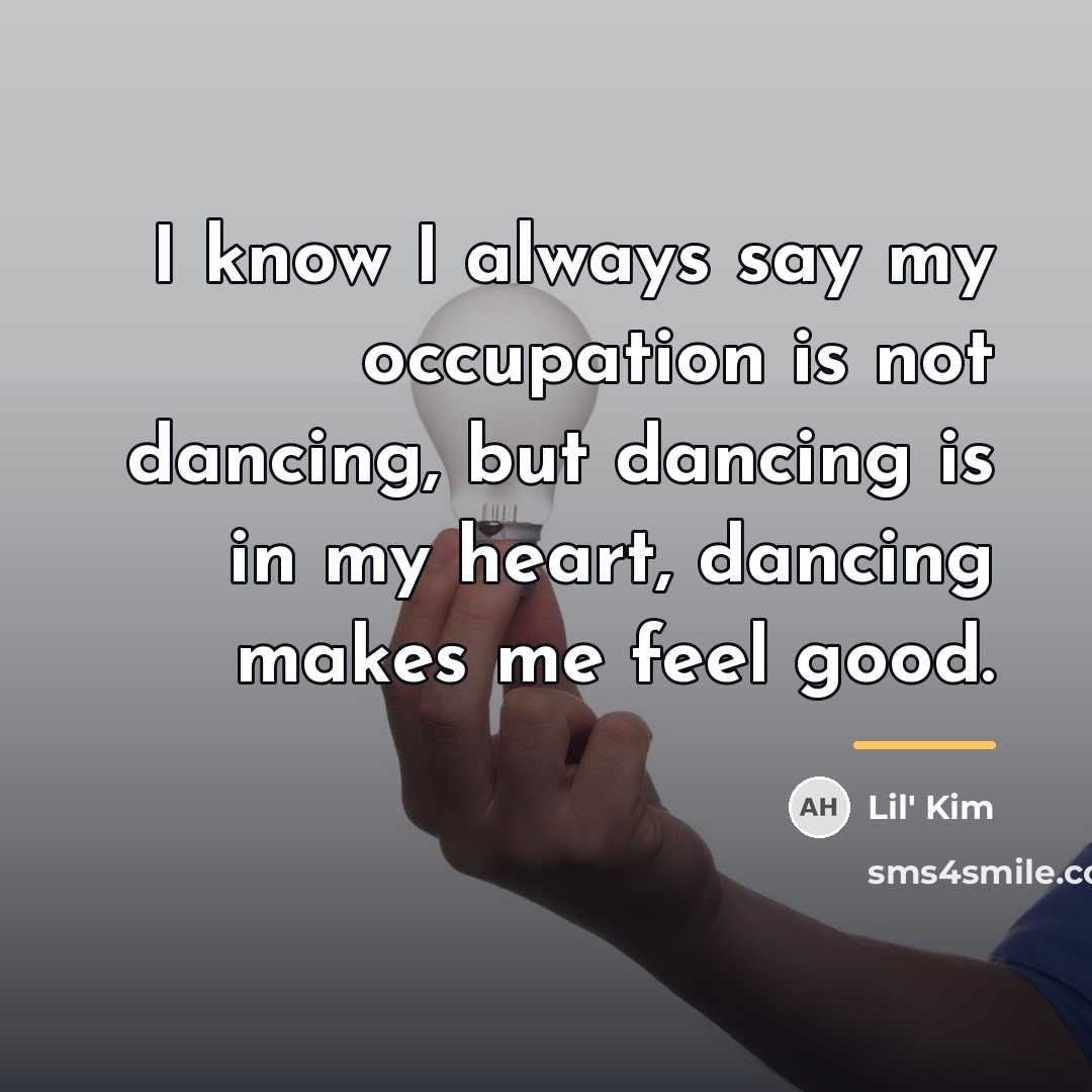 “I know I always say my occupation is not dancing,…” quote by Lil' Kim