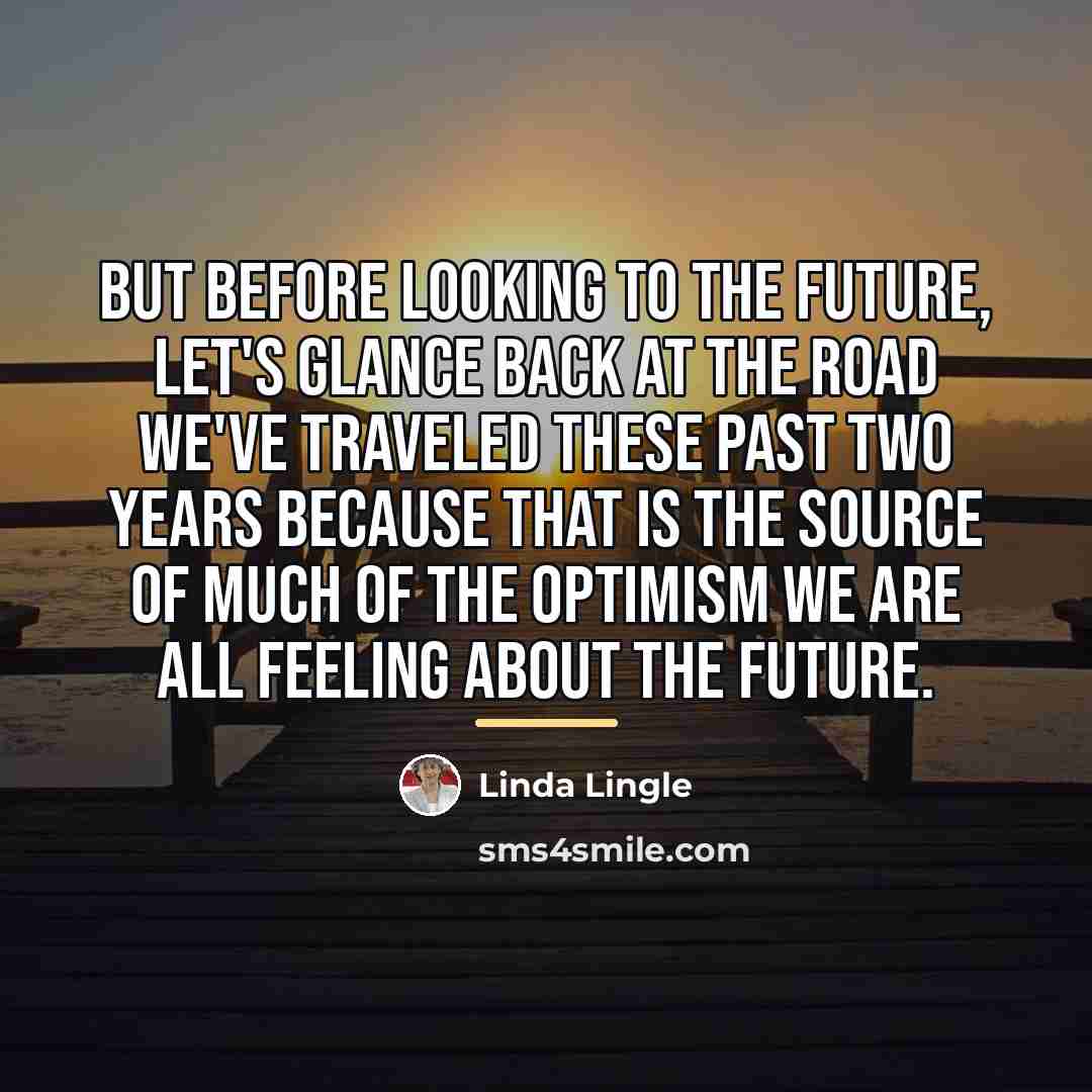 “But before looking to the future, let's glance back at…” quote by Linda Lingle