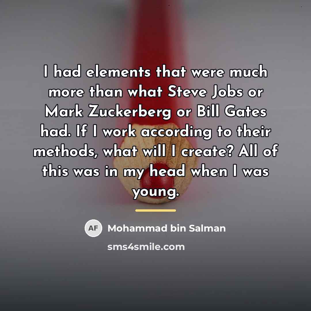 “I had elements that were much more than what Steve…” quote by Mohammad bin Salman