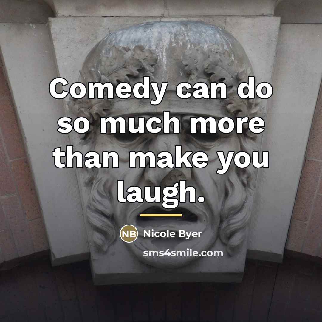 “Comedy can do so much more than make you laugh.…” quote by Nicole Byer