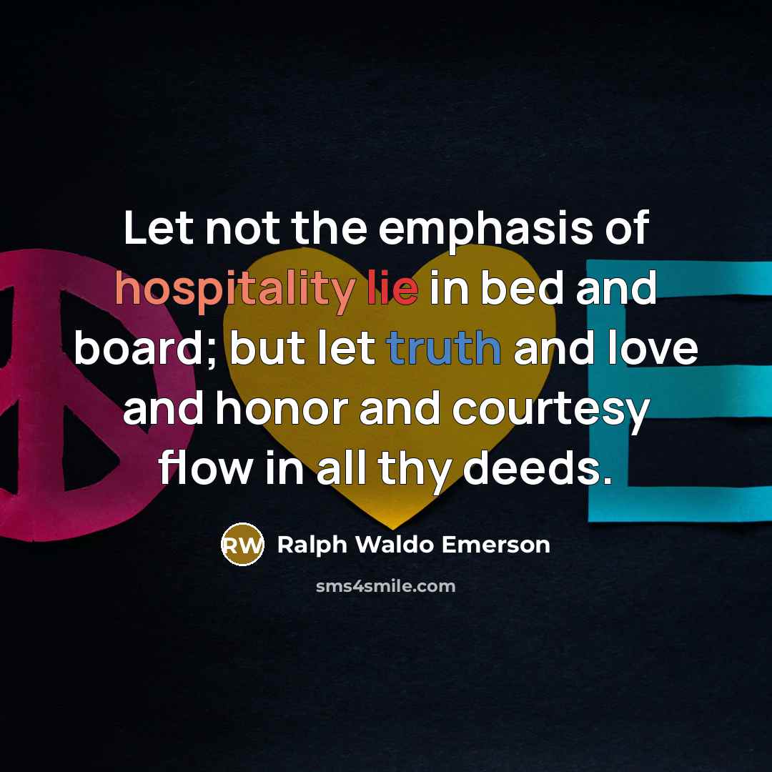 “Let not the emphasis of hospitality lie in bed and…” quote by Ralph Waldo Emerson