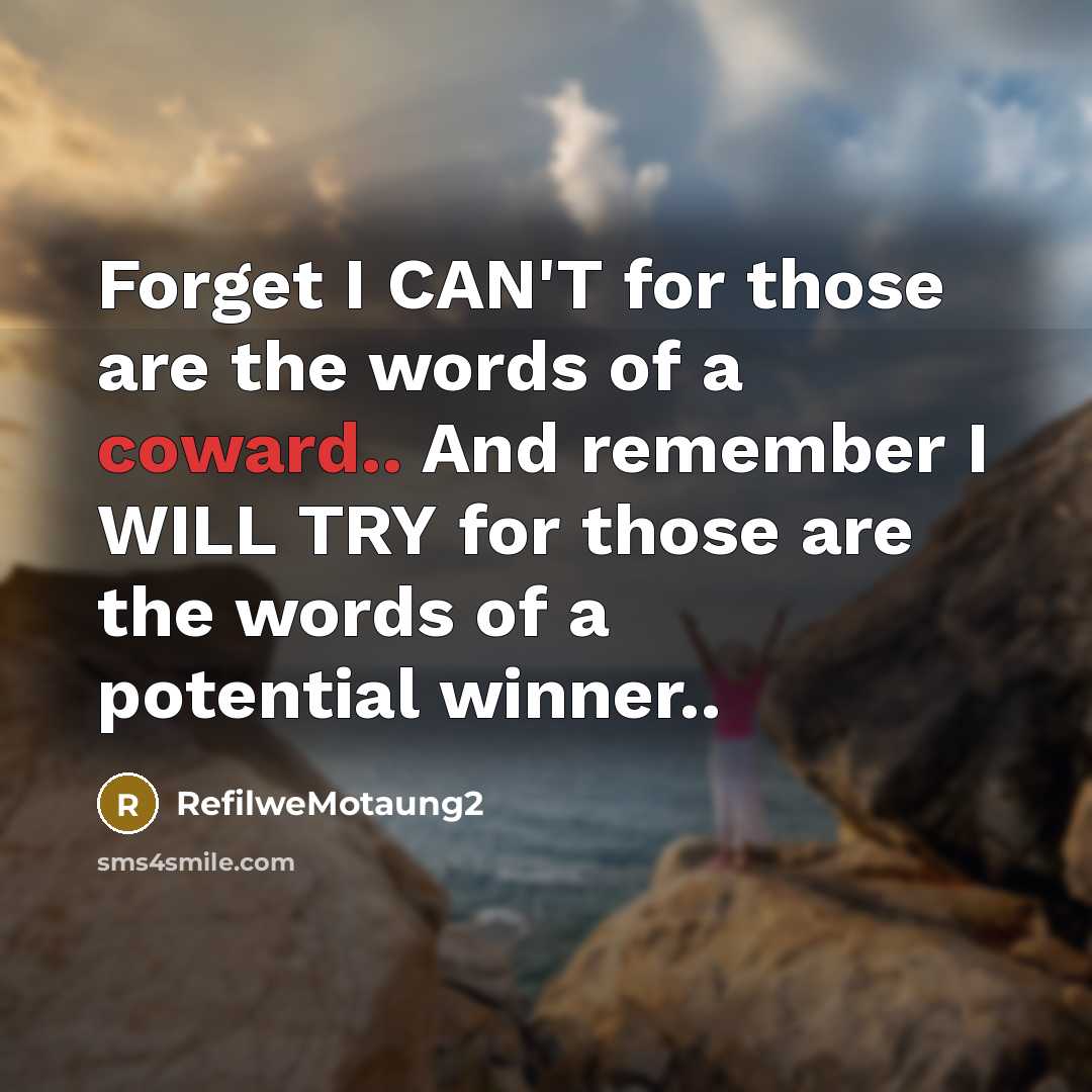 “Forget I CAN'T for those are the words of a…” quote by RefilweMotaung2