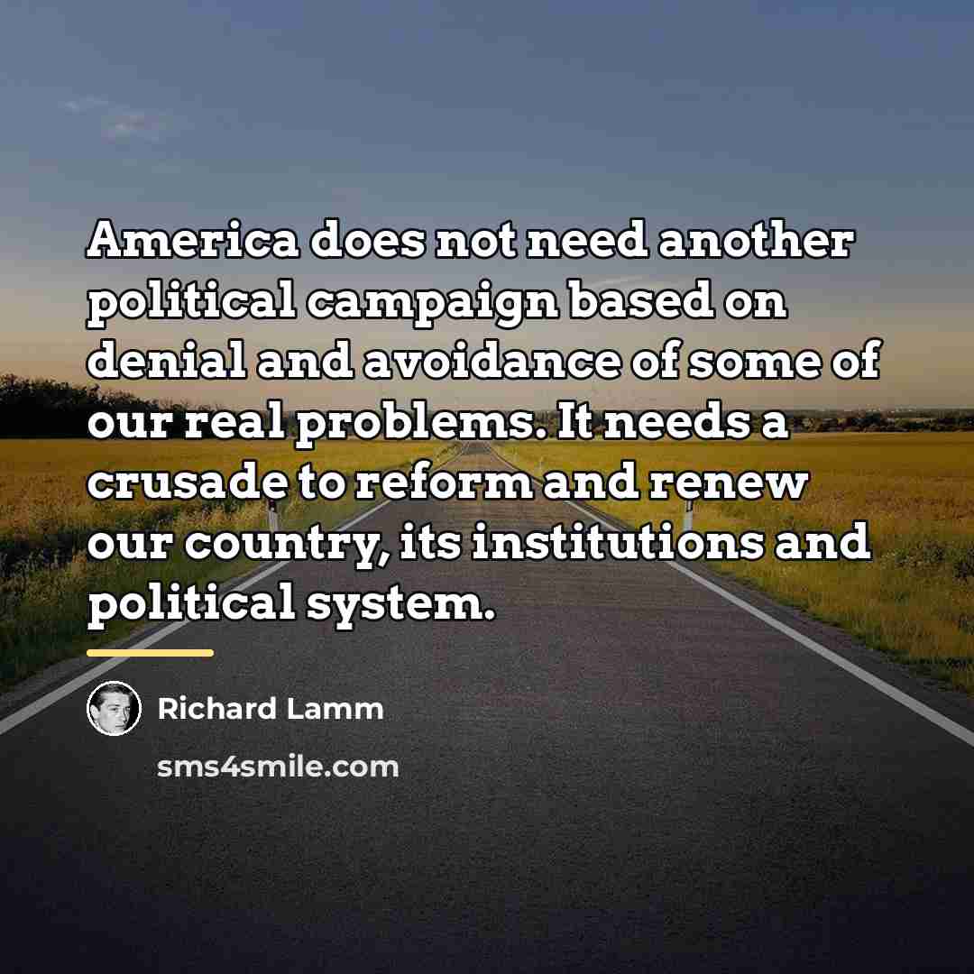 “America does not need another political campaign based on denial…” quote by Richard Lamm