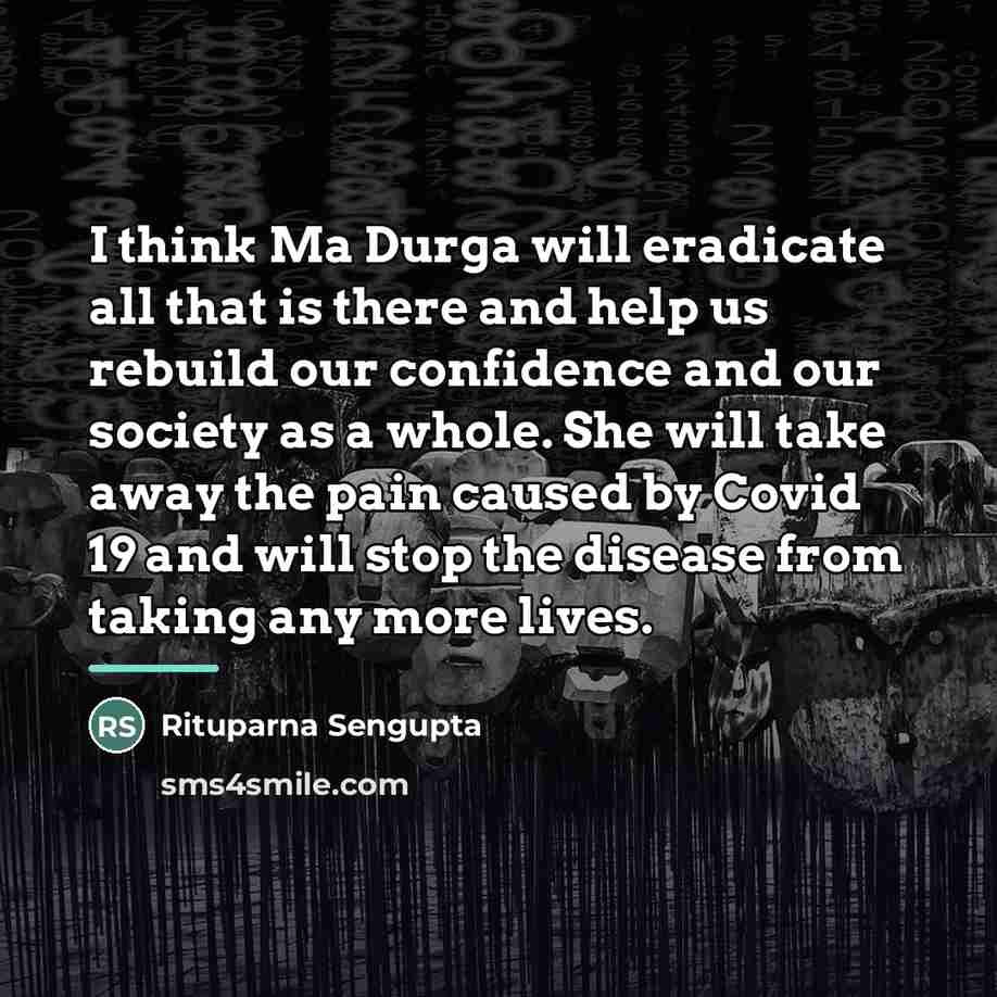“I think Ma Durga will eradicate all that is there…” quote by Rituparna Sengupta