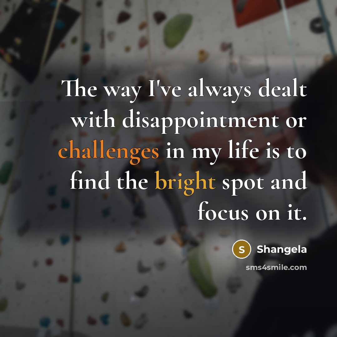 “The way I've always dealt with disappointment or challenges in…” quote by Shangela