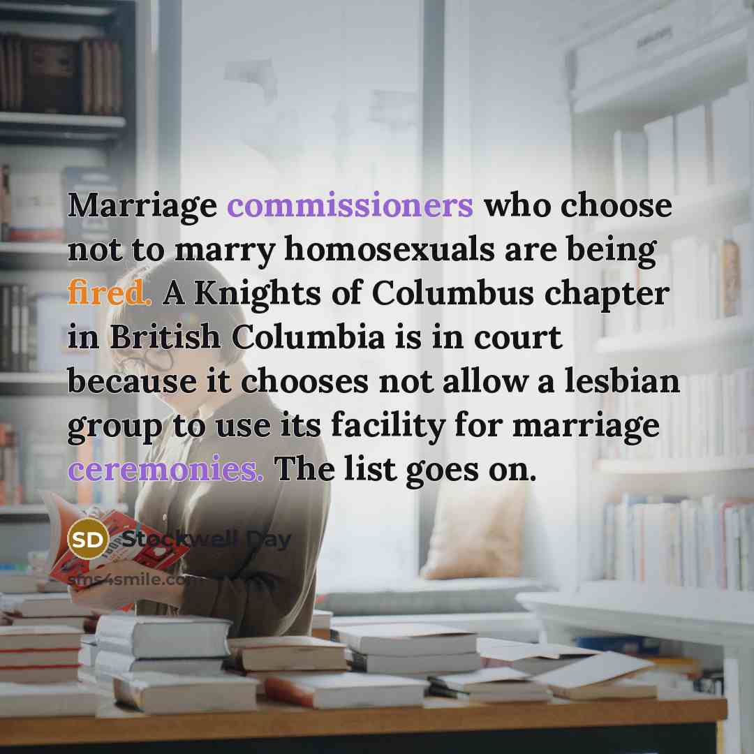 “Marriage commissioners who choose not to marry homosexuals are being…” quote by Stockwell Day