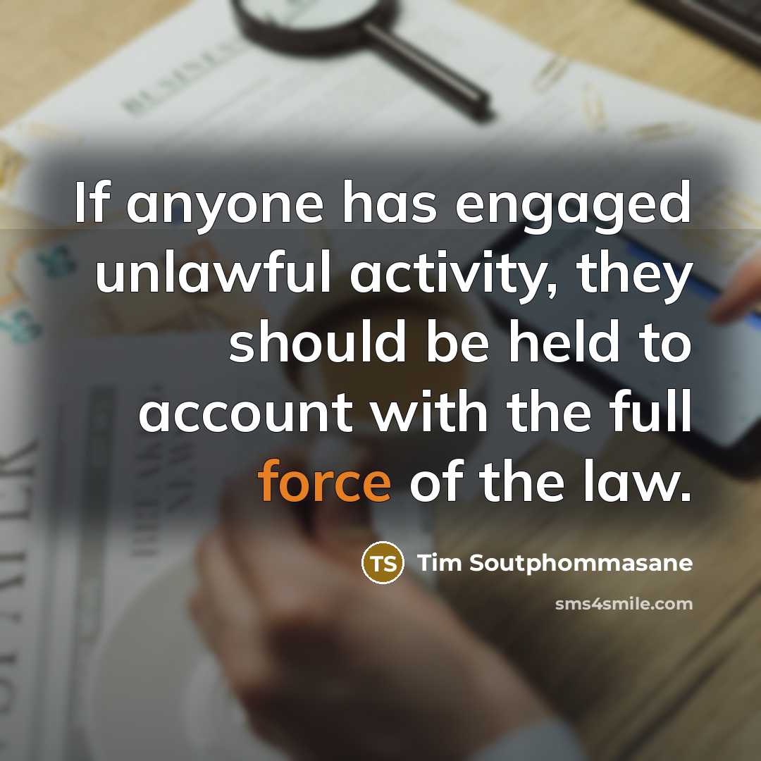 “If anyone has engaged unlawful activity, they should be held…” quote by Tim Soutphommasane