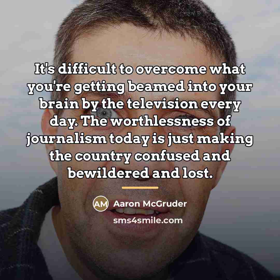 “It's difficult to overcome what you're getting beamed into your…” quote by Aaron McGruder