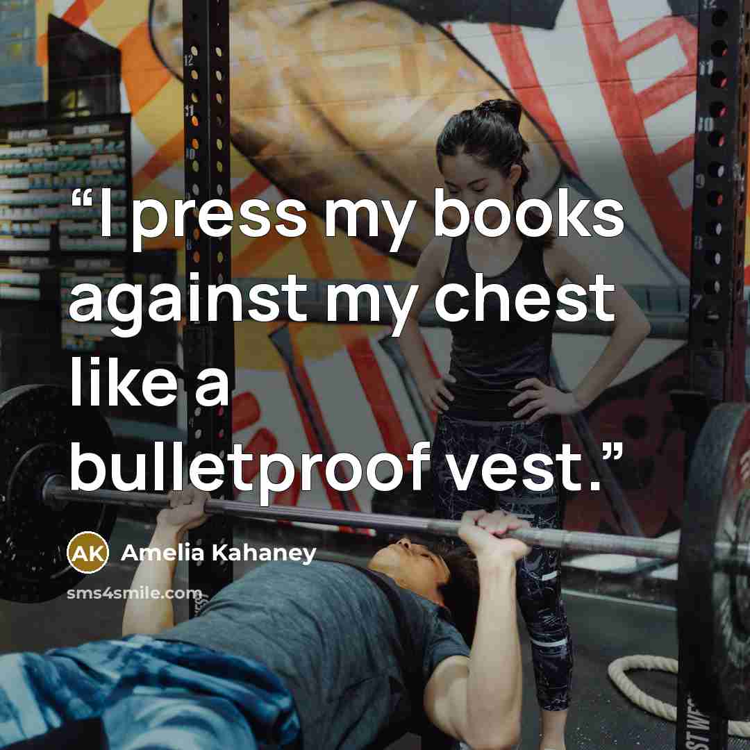 “I press my books against my chest like a bulletproof vest.” quote by Amelia Kahaney