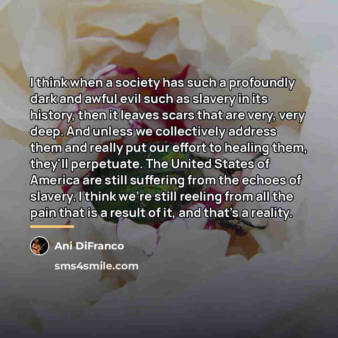 “I think when a society has such a profoundly dark…” quote by Ani DiFranco