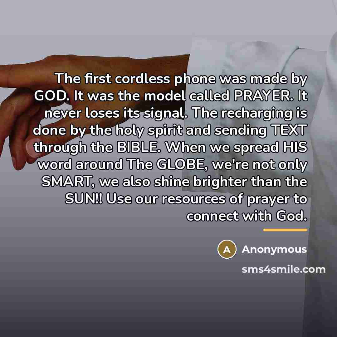 “The first cordless phone was made by GOD. It was…” quote by Anonymous