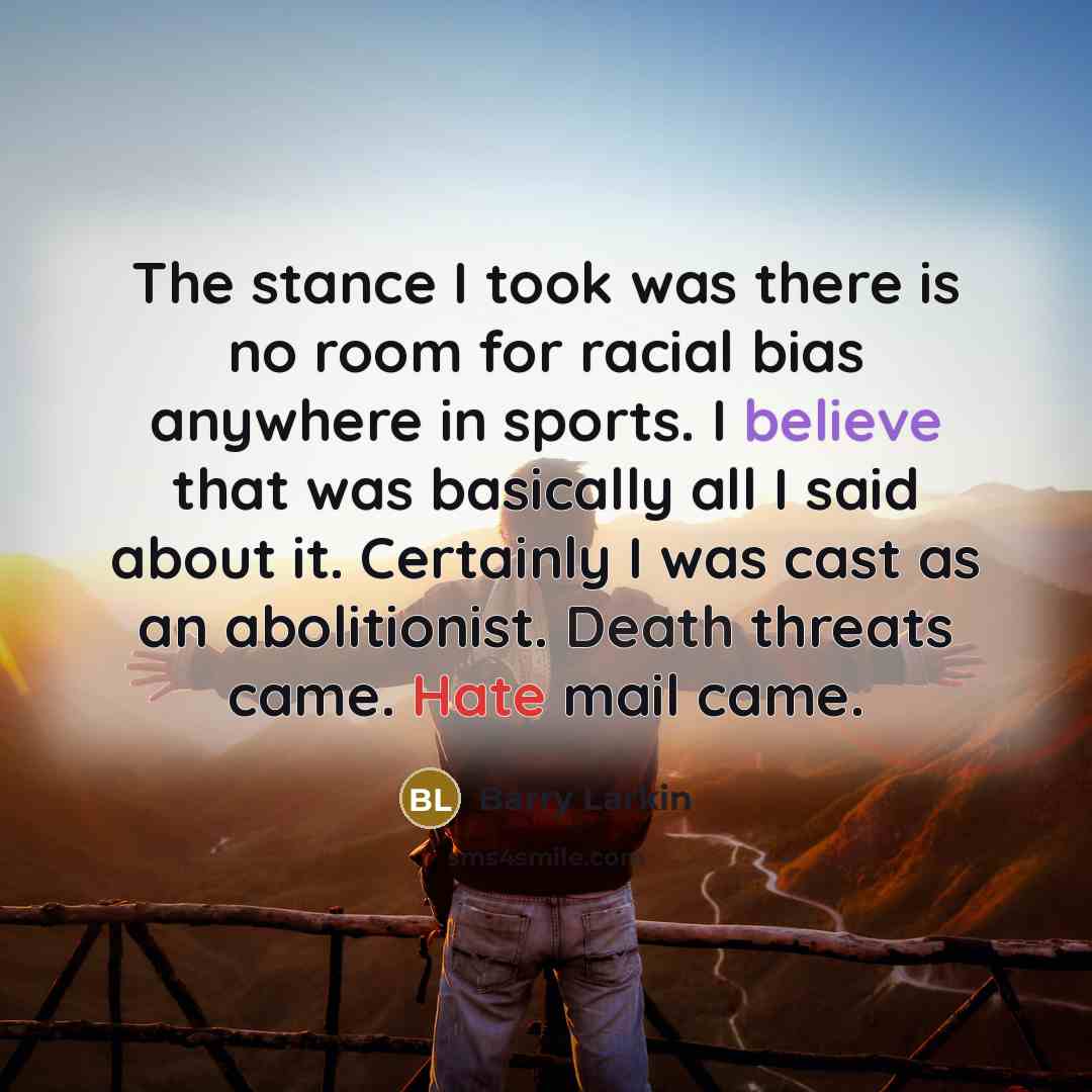 “The stance I took was there is no room for…” quote by Barry Larkin