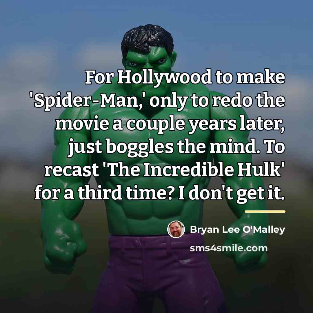 “For Hollywood to make 'Spider-Man,' only to redo the movie…” quote by Bryan Lee O'Malley