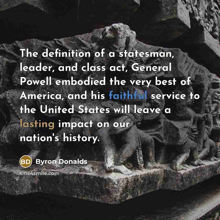 “The definition of a statesman, leader, and class act, General…” quote by Byron Donalds