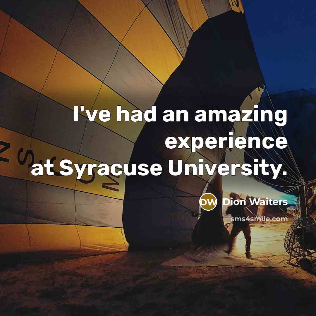 “I've had an amazing experience at Syracuse University.…” quote by Dion Waiters