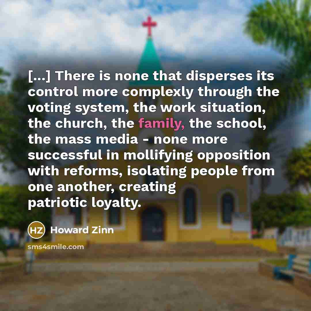 “[...] There is none that disperses its control more complexly…” quote by Howard Zinn