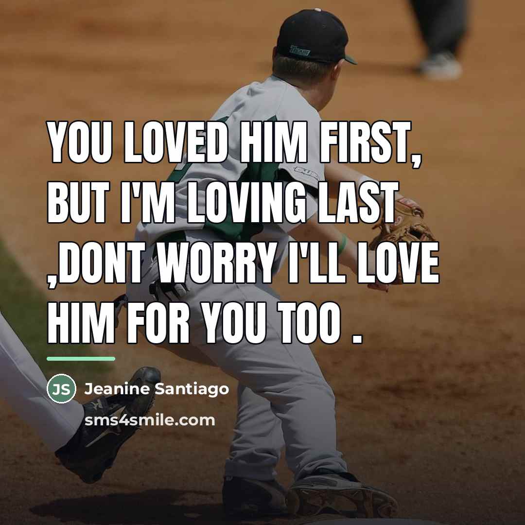 “You loved him first, but I'm loving last ,dont worry…” quote by Jeanine Santiago
