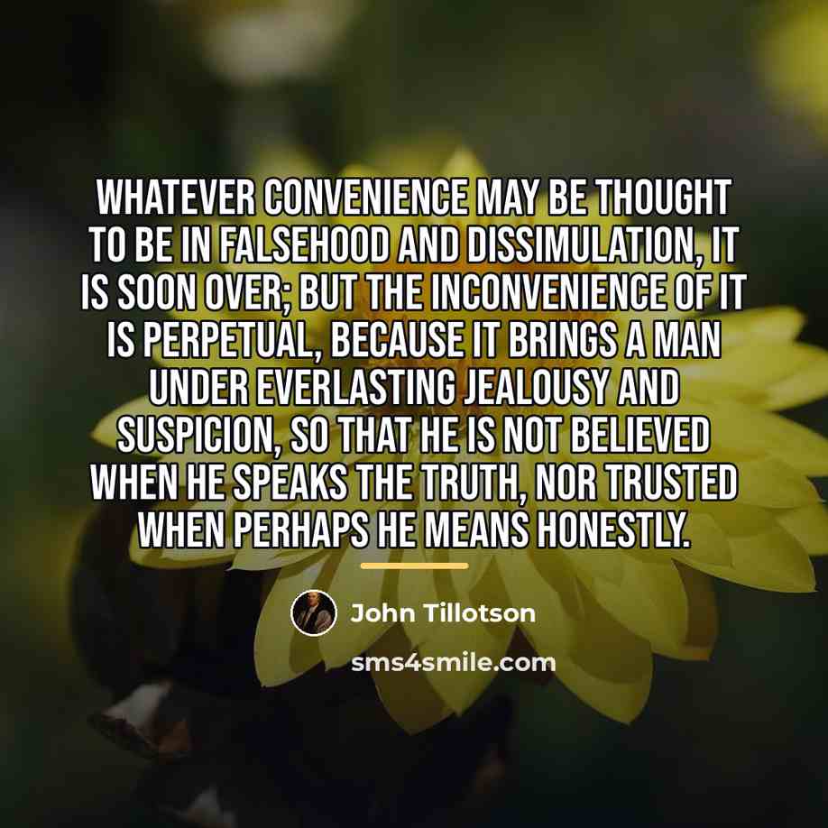 “Whatever convenience may be thought to be in falsehood and…” quote by John Tillotson