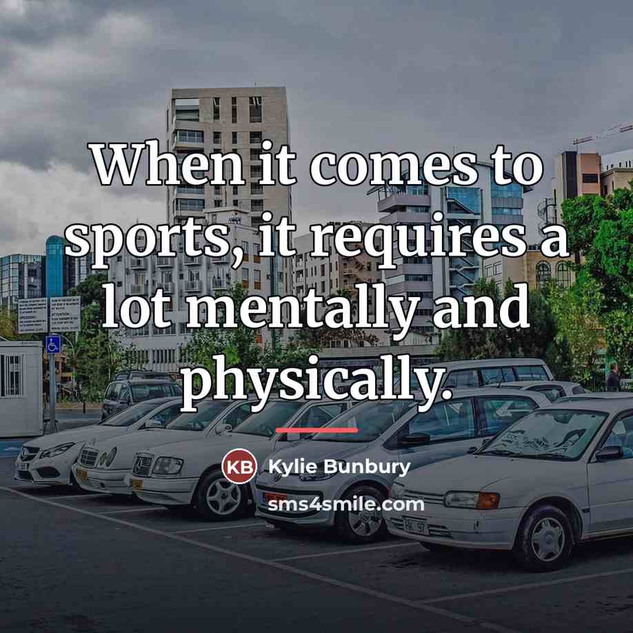 “When it comes to sports, it requires a lot mentally…” quote by Kylie Bunbury