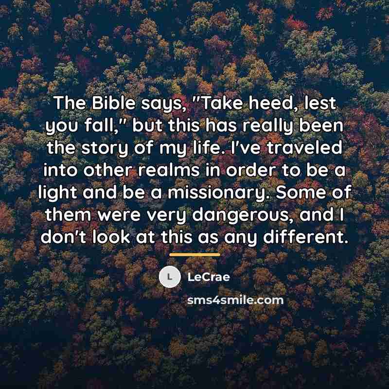 “The Bible says, "Take heed, lest you fall," but this…” quote by LeCrae