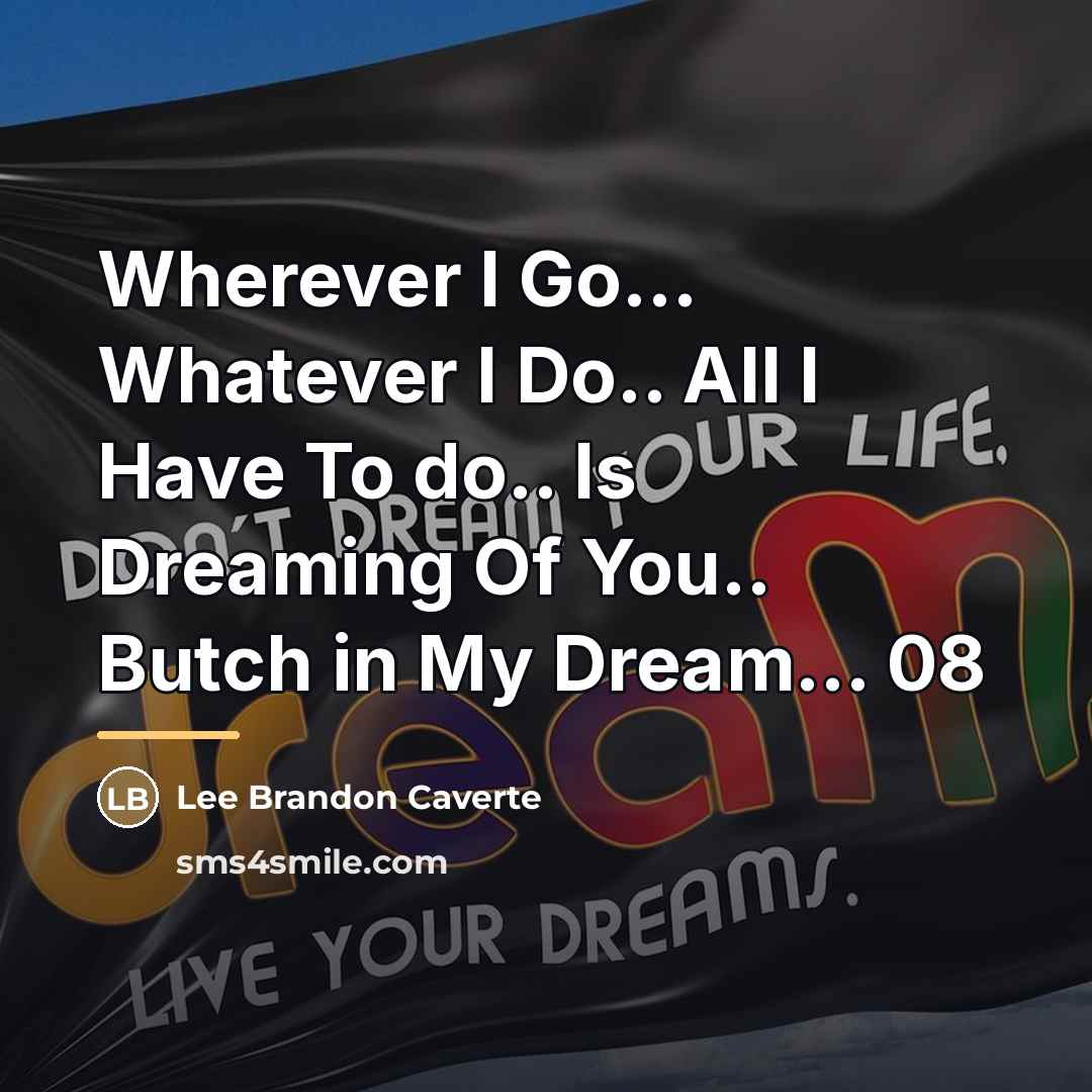 “Wherever I Go... Whatever I Do.. All I Have To…” quote by Lee Brandon Caverte