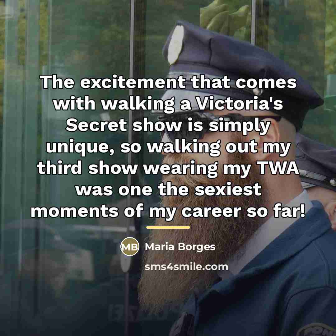 “The excitement that comes with walking a Victoria's Secret show…” quote by Maria Borges