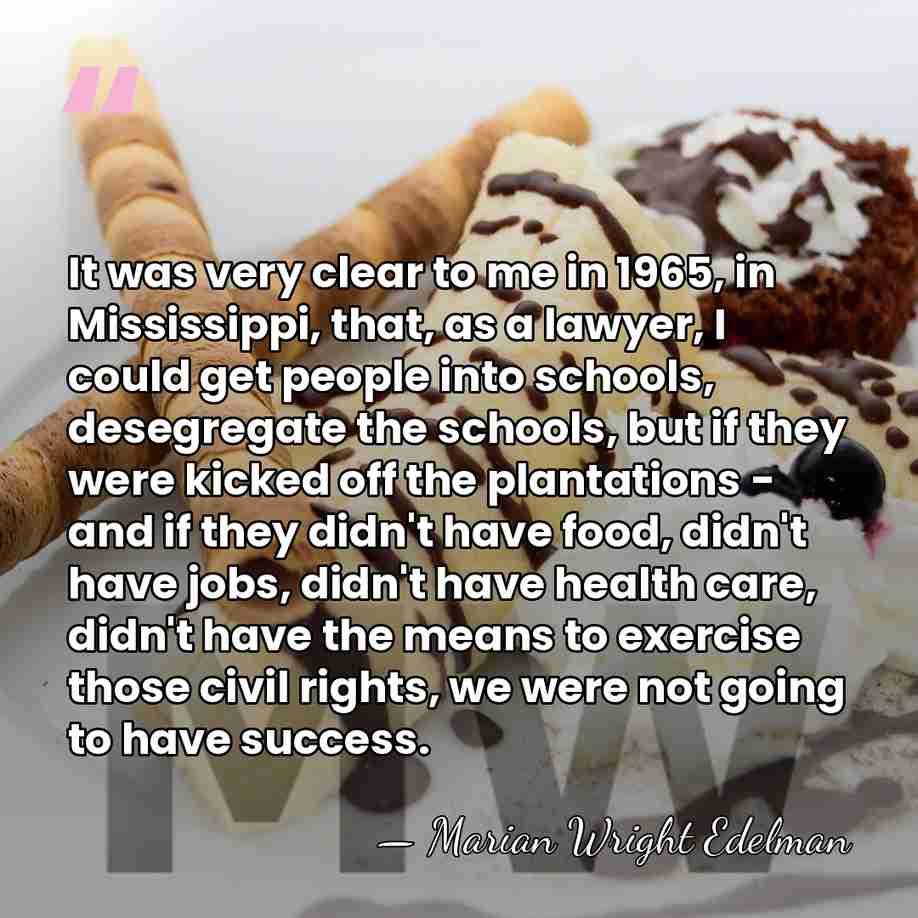It was very clear to me in 1965, in Mississippi, that, as&hellip; - Marian Wright Edelman