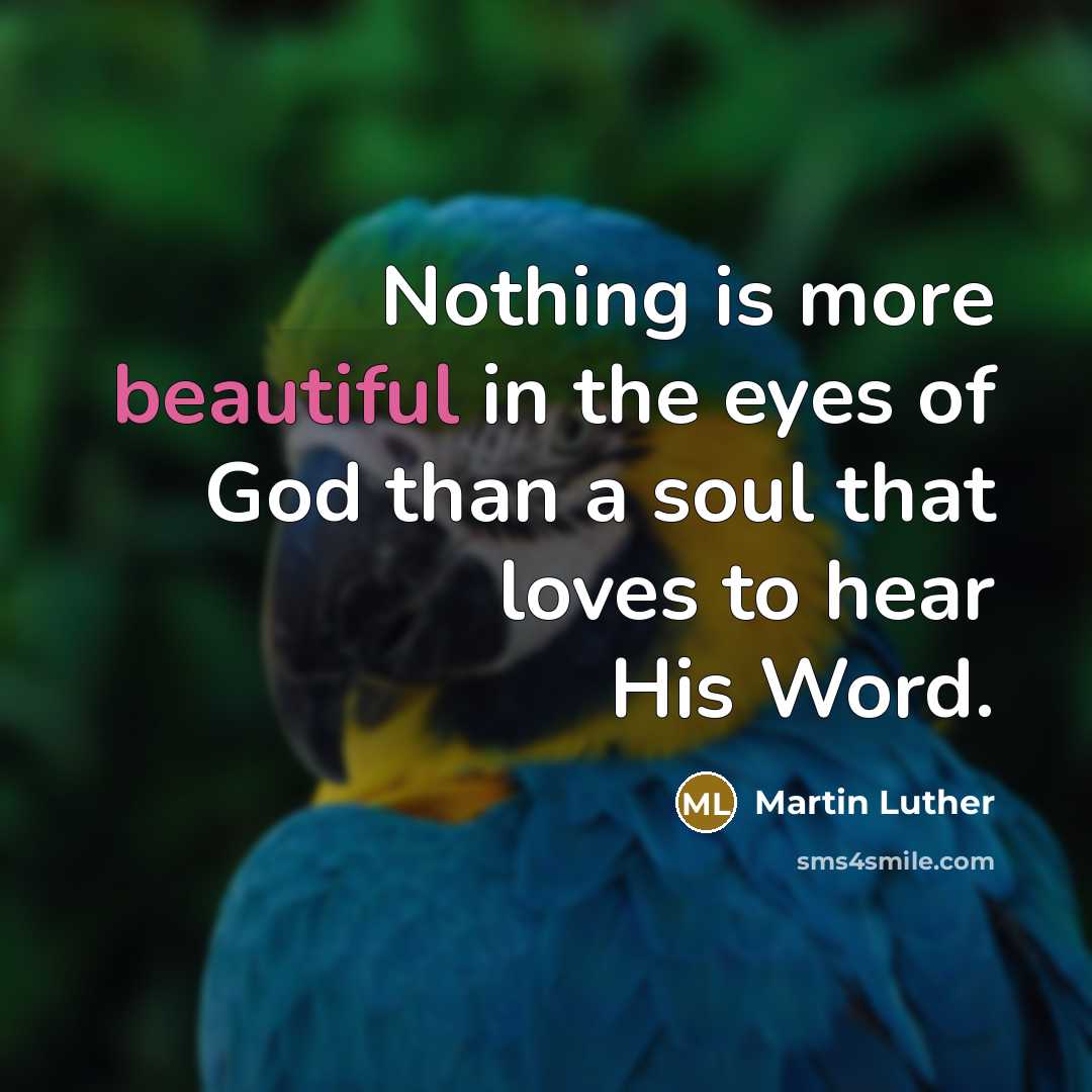 “Nothing is more beautiful in the eyes of God than…” quote by Martin Luther